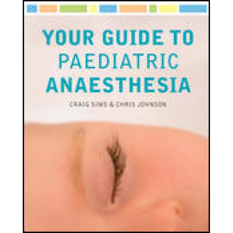 Your Guide to Paediatric Anaesthesia